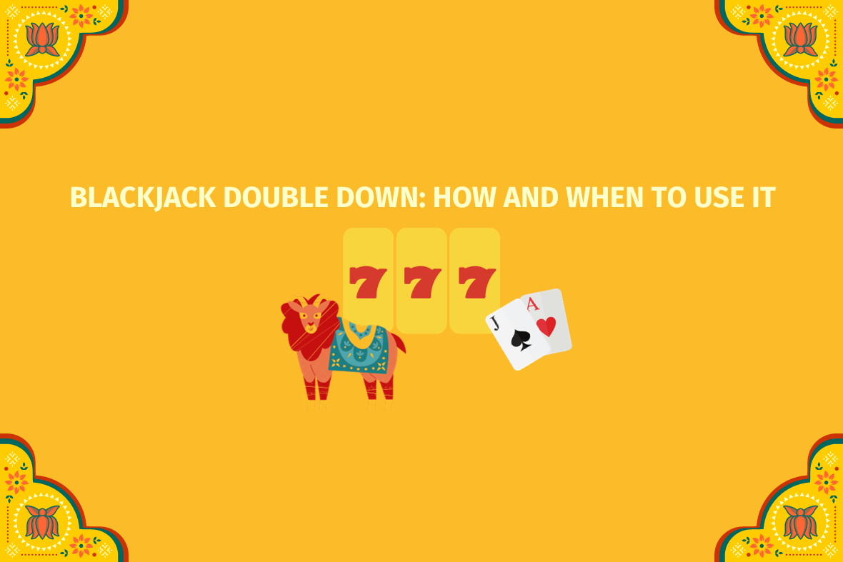 Blackjack Double Down, How and When to Use It (www.indiacasino.io)