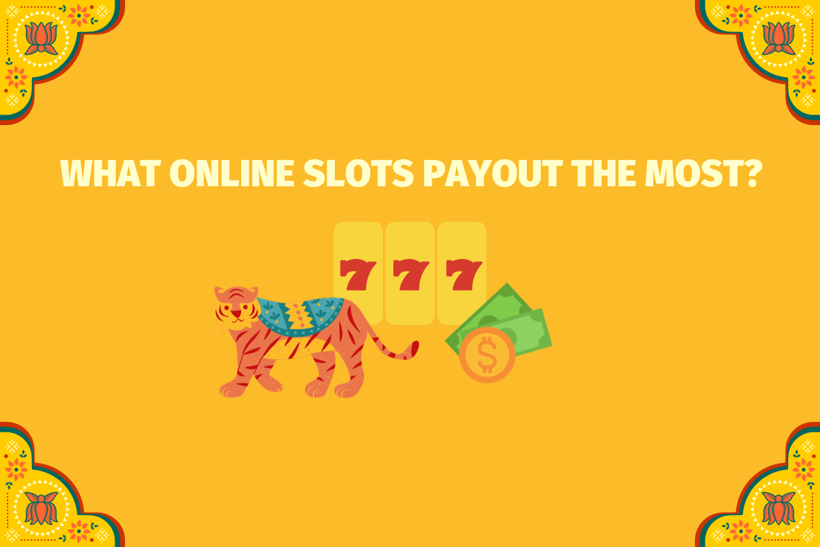 What Online Slot Machines Payout the Most? (www.indiacasino.io)