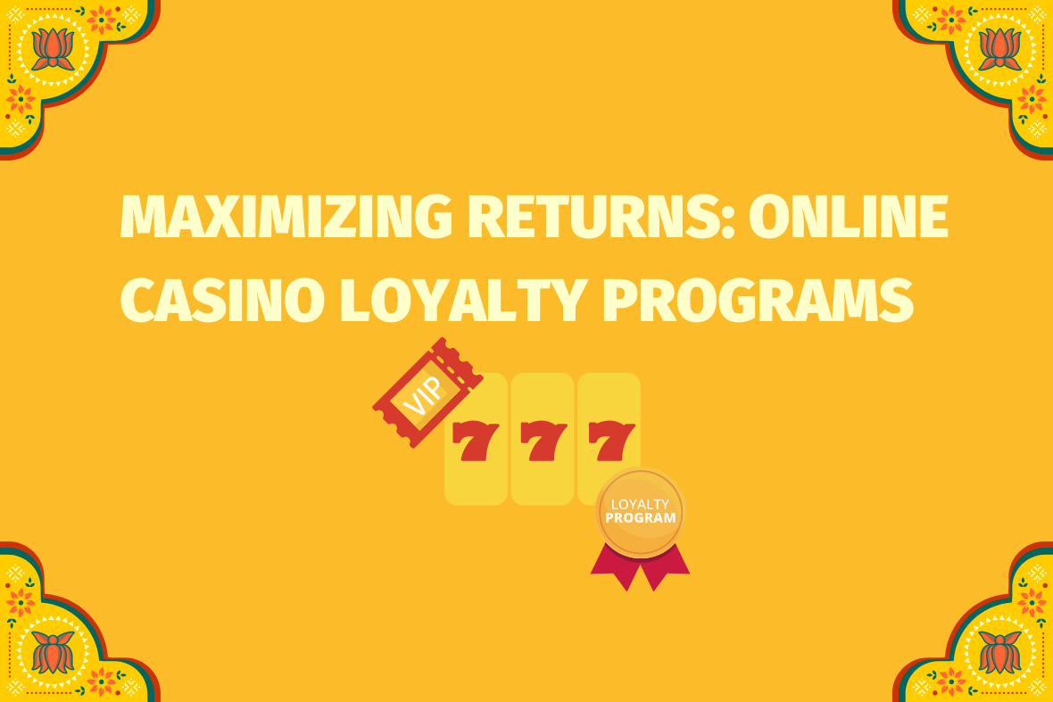 Maximizing Returns Online Casino Loyalty Programs (www.indiacasino.io)