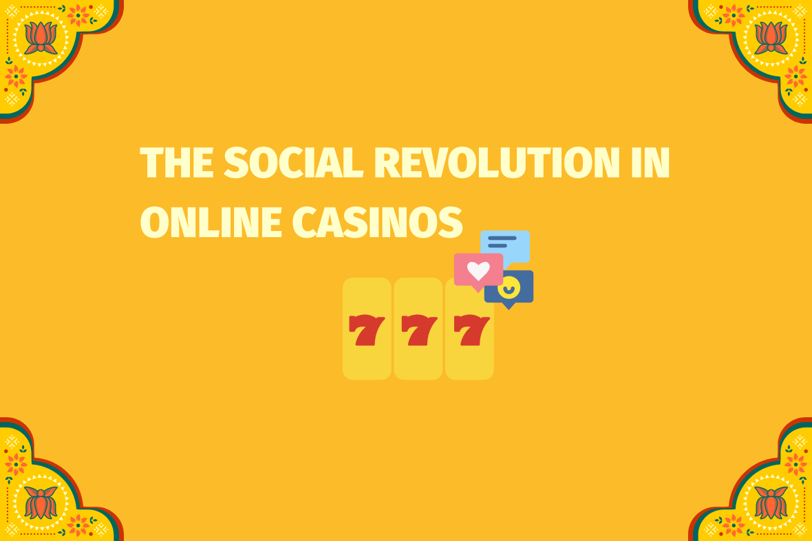 The Social Revolution in Online Casinos (www.indiacasino.io)