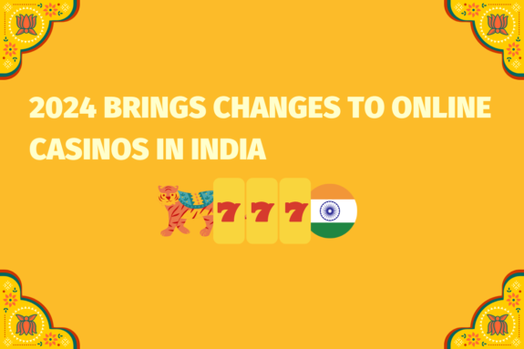 2024 Brings Changes to Online Casinos in India  (www.indiacasino.io)