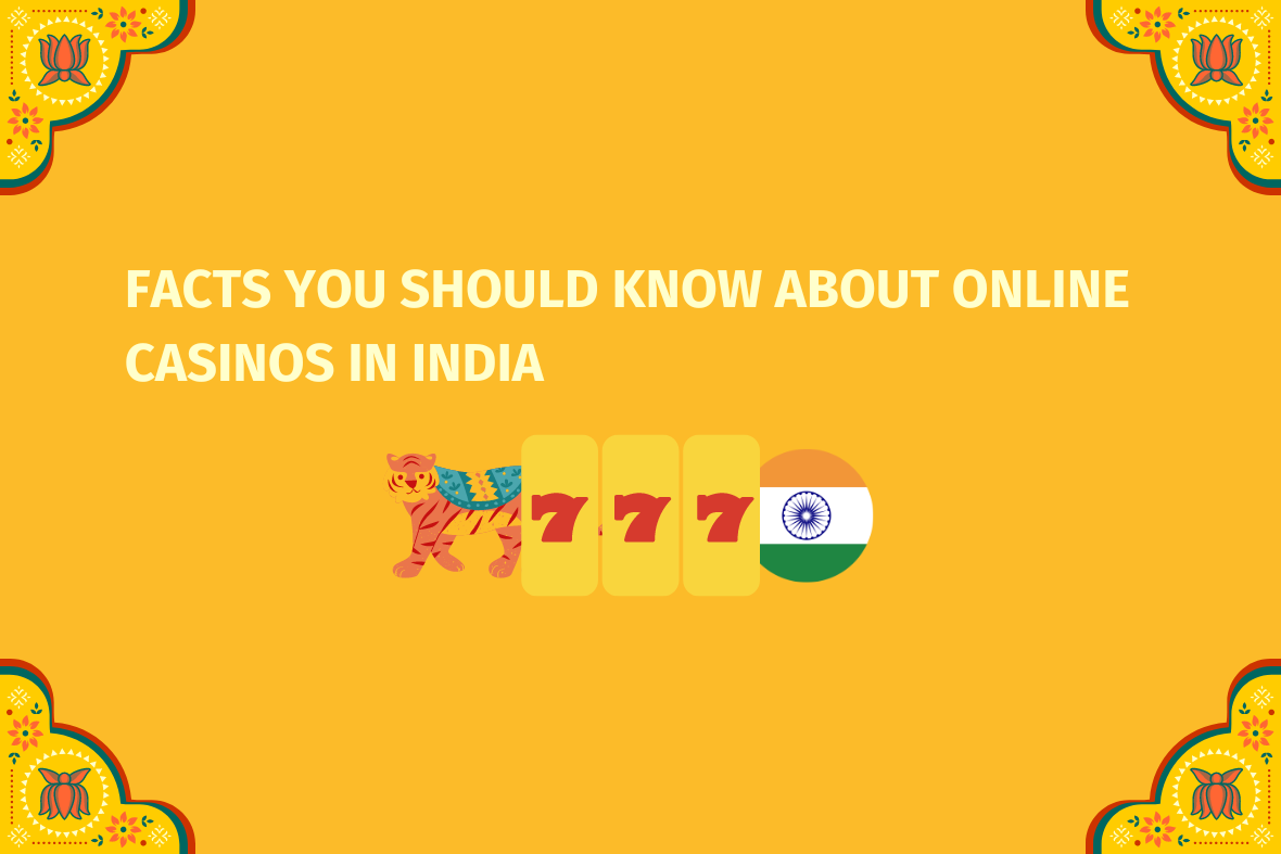 Facts You Should know About Online Casinos In India (www.indiacasino.io)