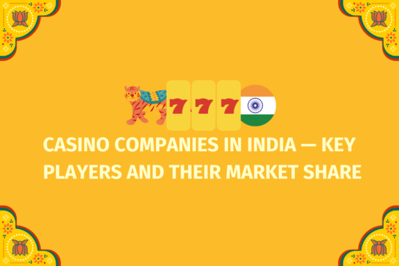 Casino Companies in India — Key Players and their Market Share - (www.indiacasino.io)