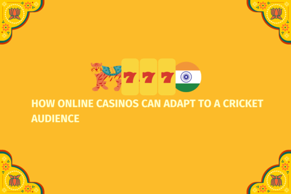 How Online Casinos Can Adapt to a Cricket Audience  - (www.indiacasino.io)