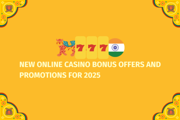 New Online Casino Bonus Offers and Promotions for 2025 - (www.indiacasino.io)