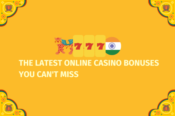 The Latest Online Casino Bonuses You Can't Miss  - (www.indiacasino.io)