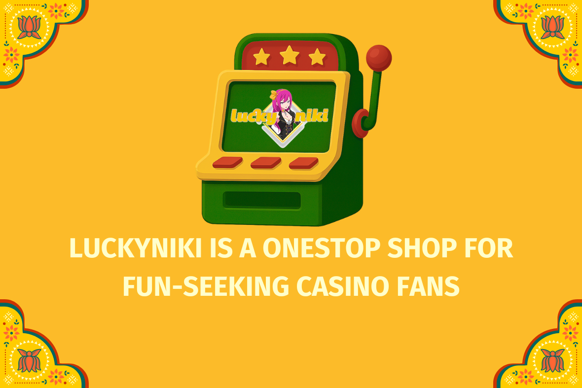 LuckyNiki Casino Is a OneStop Shop for Fun Seeking Casino Fans (www.indiacasino.io)