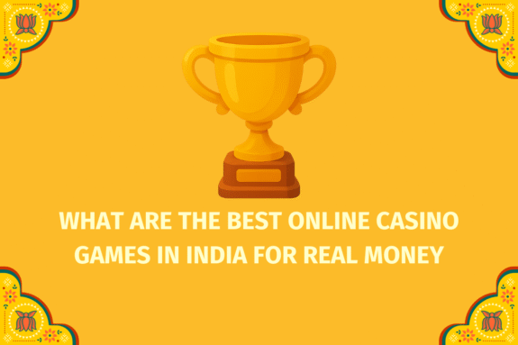 What are the Best Online Casino Games in India for Real Money  - (www.indiacasino.io)